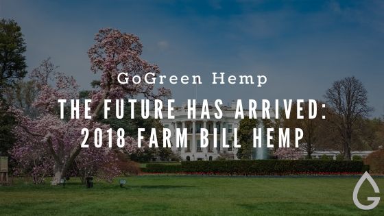 The 2018 Farm Bill and Hemp: A Complete Guide to What It Did and What's Happened Since